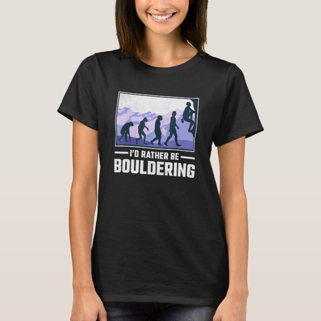 Camiseta Eu Preferiria Estar Boulderando Escalada em Rocha (Frente)