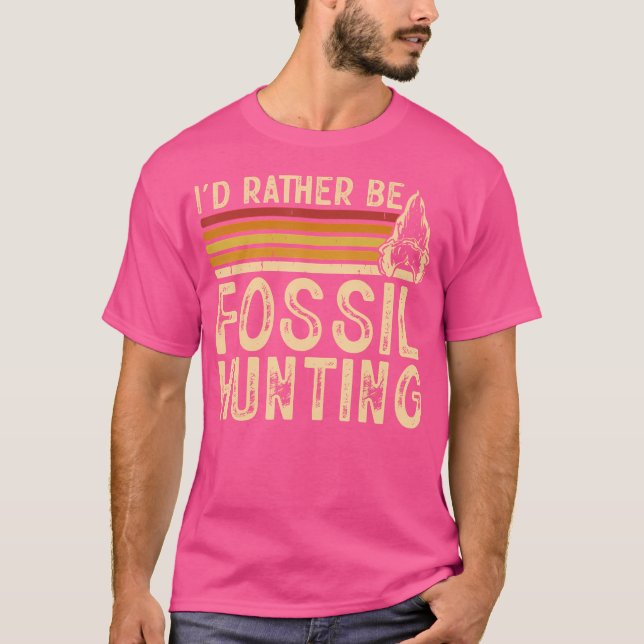 Camiseta Eu Preferiria Estar Caçando Fósseis (Frente)