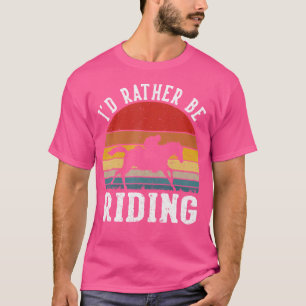 Camiseta Eu Preferiria Estar Cavalgando Cavalgando