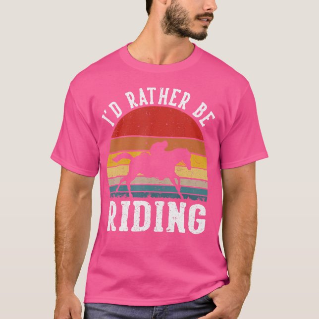 Camiseta Eu Preferiria Estar Cavalgando Cavalgando (Frente)