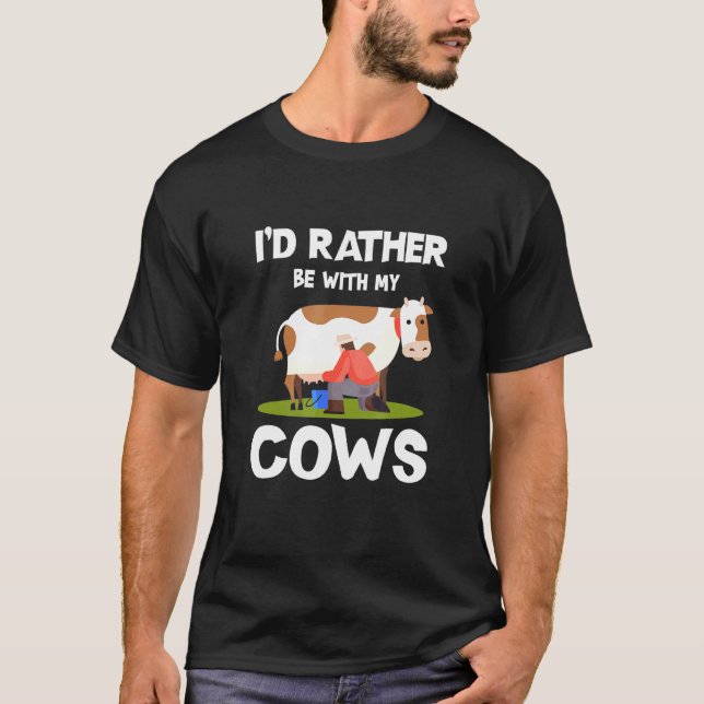 Camiseta Eu Preferiria Estar Com Minhas Vacas Roupas Fazend (Frente)