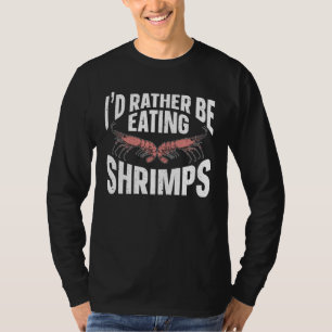 Camiseta Eu Preferiria Estar Comendo Camarões Mar Frutos do