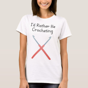 Camiseta Eu Preferiria Estar Crochetando