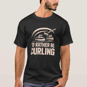 Camiseta Eu Preferiria Estar Curling, Pedra de Curling e Es