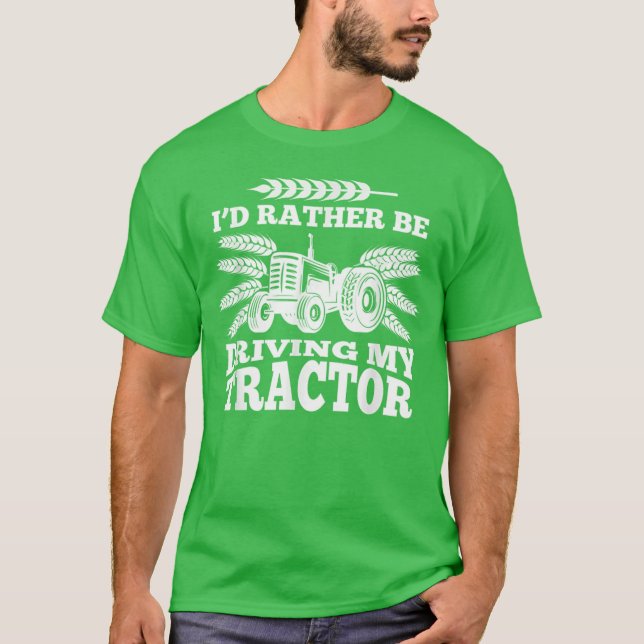 Camiseta Eu Preferiria Estar Dirigindo Meu Trator Presente  (Frente)