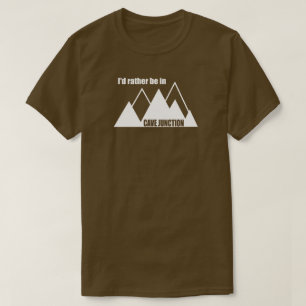 Camiseta Eu Preferiria Estar Em Cave Junction Oregon Montan
