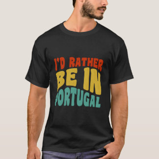Camiseta EU Preferiria Estar Em Portugal