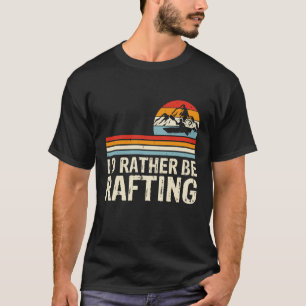 Camiseta Eu Preferiria Estar Em Uma Balsa Gráfico