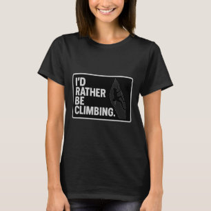 Camiseta Eu Preferiria Estar Escalando Adesivo de Para-choq