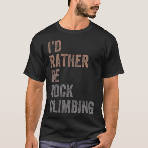 Camiseta Eu Preferiria Estar Escalando Rochas