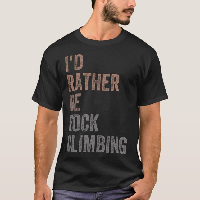 Camiseta Eu Preferiria Estar Escalando Rochas (Frente)