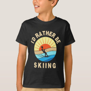 Camiseta Eu Preferiria Estar Esquiando na Água Diversão Esp