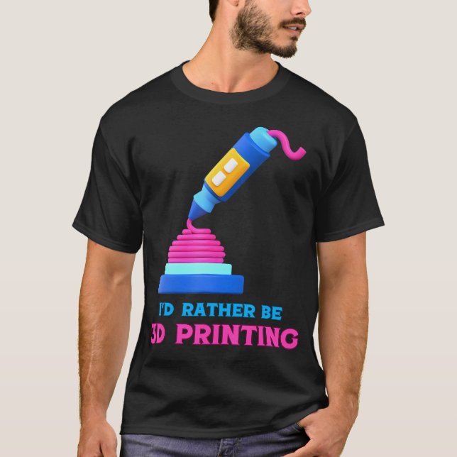 Camiseta Eu Preferiria Estar Imprimindo em 3D Fun Maker Des (Frente)