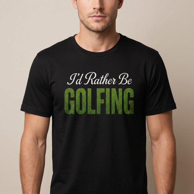 Camiseta Eu Preferiria Estar Jogando Golfe (Criador carregado)
