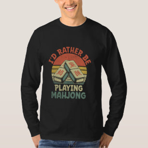 Camiseta Eu Preferiria Estar Jogando Jogo de Peças de Mahjo
