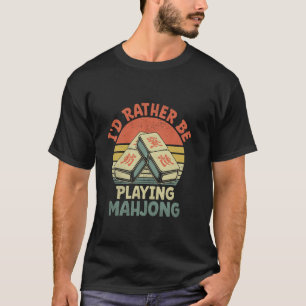 Camiseta Eu Preferiria Estar Jogando Jogo de Peças de Mahjo