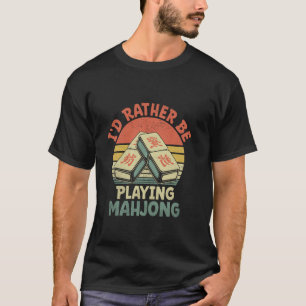 Camiseta Eu Preferiria Estar Jogando Jogo de Peças de Mahjo