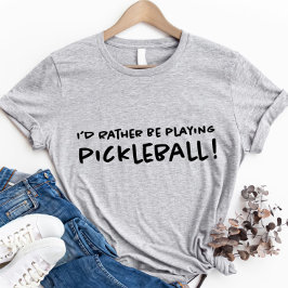 Camiseta Eu Preferiria Estar Jogando Pickleball Fofo e Lega