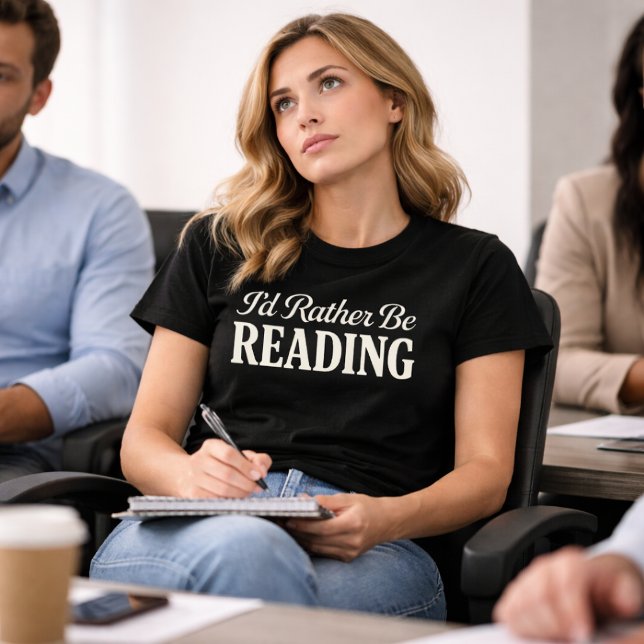 Camiseta Eu Preferiria Estar Lendo (Criador carregado)