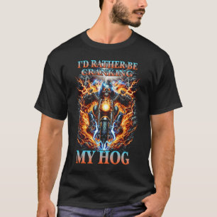 Camiseta Eu Preferiria Estar Ligando Minha Moto Hog Esquele