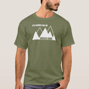 Camiseta Eu Preferiria Estar na Montanha Bridger Bowl