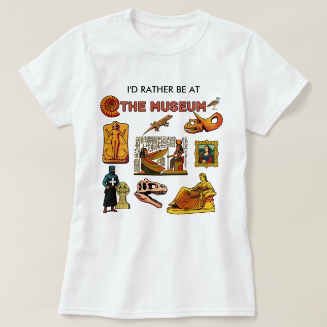 Camiseta Eu Preferiria Estar no Museu (Frente do Design)