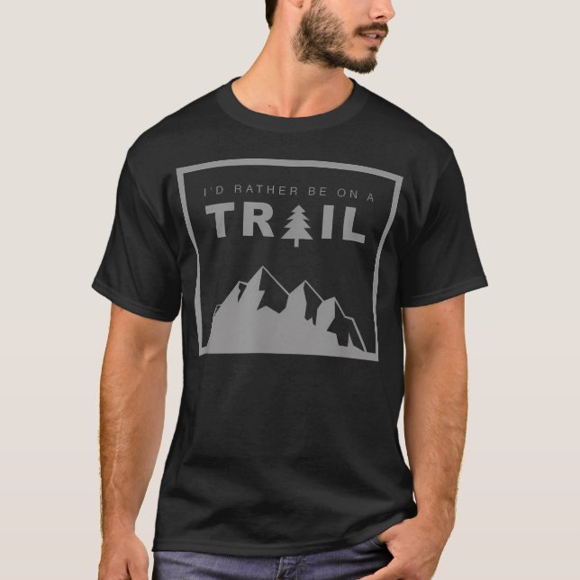 Camiseta Eu Preferiria Estar Numa Trilha (Frente)