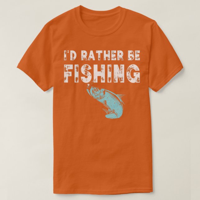 Camiseta Eu Preferiria Estar Pescando Presente Engraçado Pe (Frente do Design)