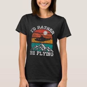 Camiseta Eu Preferiria Estar Voando  Piloto de Helicóptero 