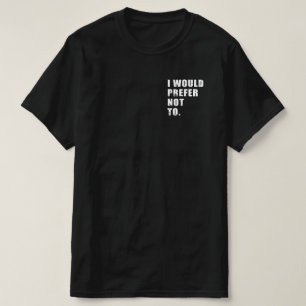 Camiseta Eu Preferiria Não Dizer Coisas Engraçadas