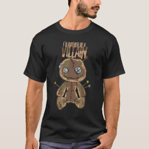 Camiseta Eu Preferiria Ser Um Vilão Boneco Voodoo de Terr