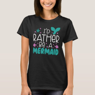 Camiseta Eu Preferiria Ser Uma Sereia Mitologia Folclore Su