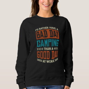 Camiseta Eu Preferiria Ter Um Dia Ruim Acampando Do Que Um