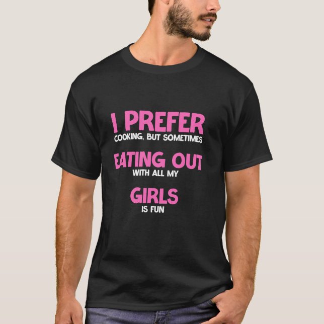 Camiseta Eu Prefiro Cozinhar Mas Às Vezes Comendo Com Gir (Frente)