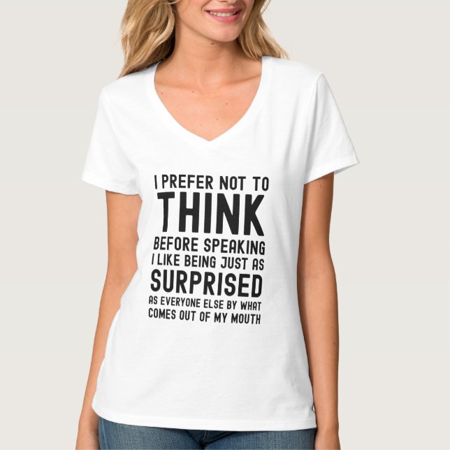 Camiseta Eu Prefiro Não Pensar Antes De Falar (Frente)