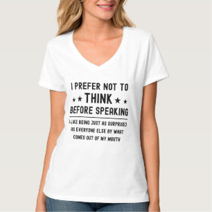 Camiseta Eu Prefiro Não Pensar Antes De Falar Engraçado