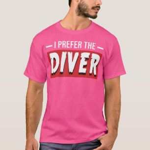 Camiseta Eu Prefiro O Mergulhador Engraçado Scuba Mergulhan