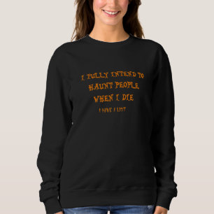 Camiseta Eu Pretendo Assombrar as Pessoas Quando Eu Morrer