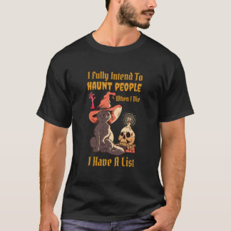 Camiseta Eu Pretendo Assombrar as Pessoas Quando Eu Morrer 