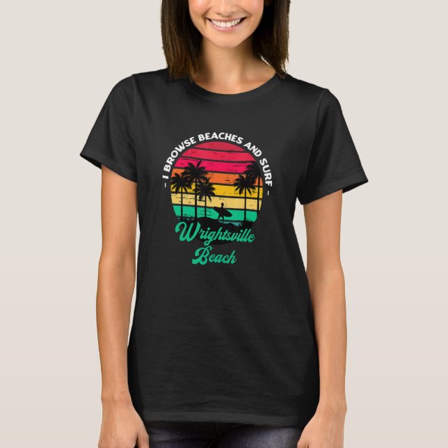 Camiseta Eu Procuro Praias E Surf Wright tsville Beach Surf (Frente)