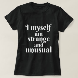Camiseta Eu Próprio Sou Estranho E Incomum Halloween