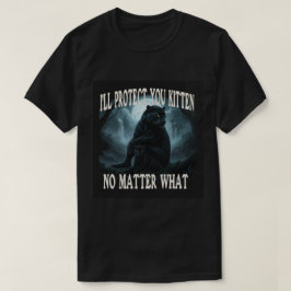 Camiseta Eu Protegerei Você gatinho Não Importa O Que