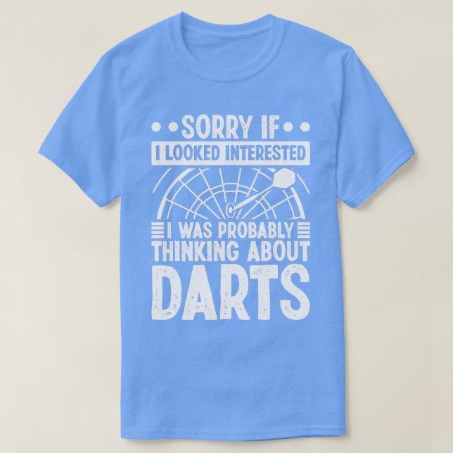Camiseta Eu provavelmente estava pensando em Darts (Frente do Design)