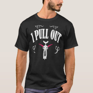 Camiseta Eu Puxo O Aberto De Vinho Para As Mulheres