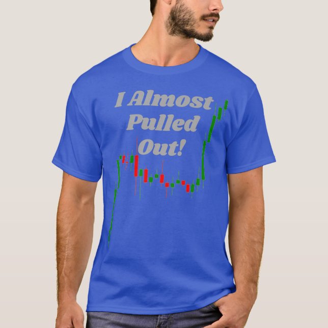 Camiseta Eu Quase Sai - Forex Cripto Stock Engraçado (Frente)