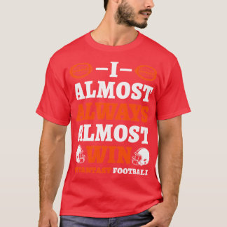 Camiseta Eu Quase Sempre Quase Vencio No Futebol Fantasia g