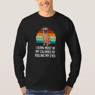 Camiseta Eu Queimo A Maioria Das Minhas Calorias Ao Revirar