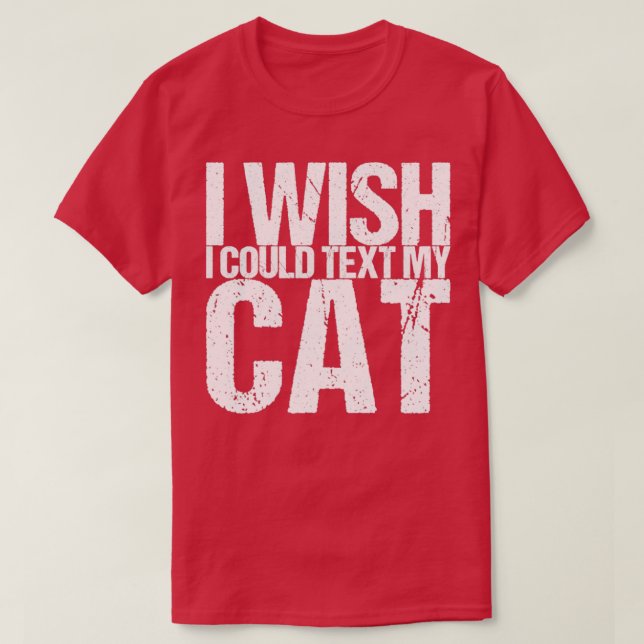 Camiseta Eu Queria Poder Enviar O Meu Gato (Frente do Design)