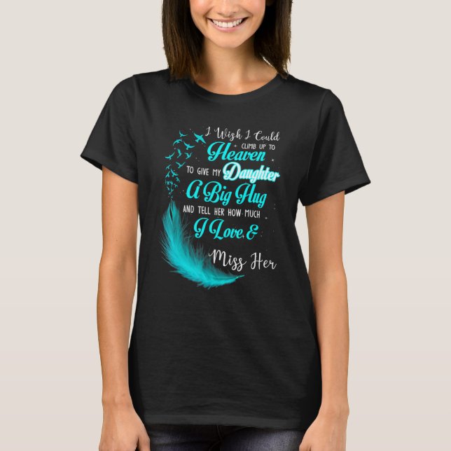 Camiseta Eu Queria Poder Subir Para O Céu Para Dar Minha Da (Frente)