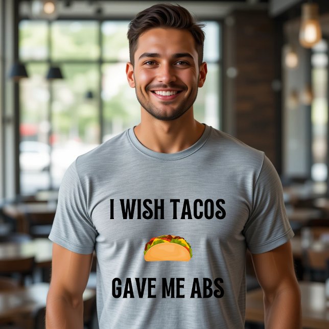 Camiseta Eu Queria Que Tacos Me Dessem Uma Comida Engraçada (Criador carregado)